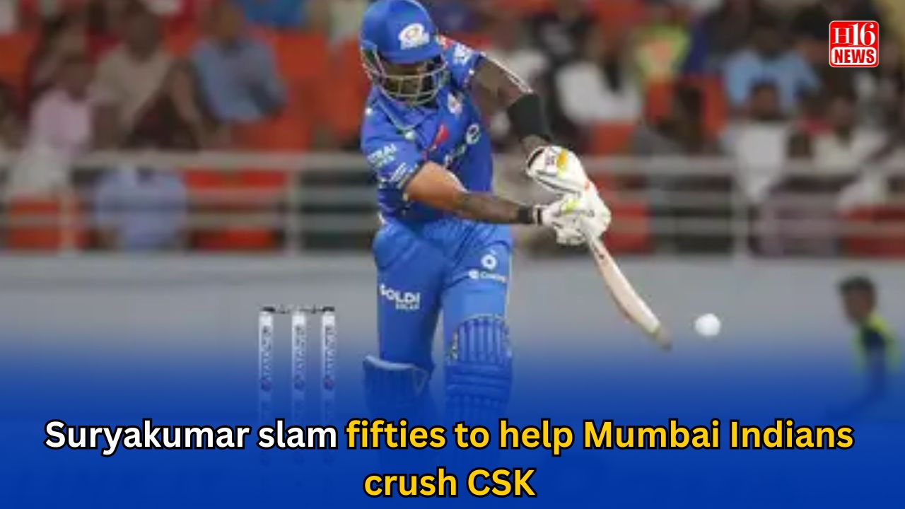 Suryakumar slam fifties to help Mumbai Indians crush CSK